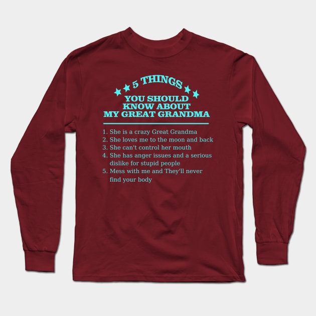 5 Things About Great Grandma Long Sleeve T-Shirt by Crystal Dragon